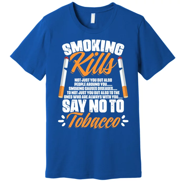 Say No To Tobacco Anti Cigarettes Anti Smoking Gift Premium T-Shirt