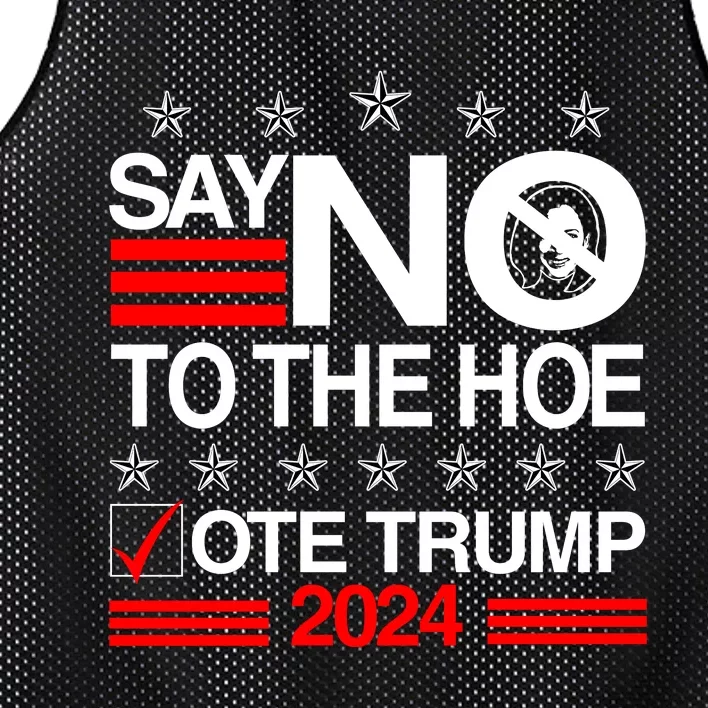 Say No To The Hoe Vote Trump 2024 Say No To The Kamala Trump Mesh Reversible Basketball Jersey Tank