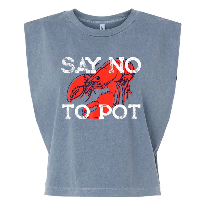 Say No To Pot Funny Crawfish Garment-Dyed Women's Muscle Tee