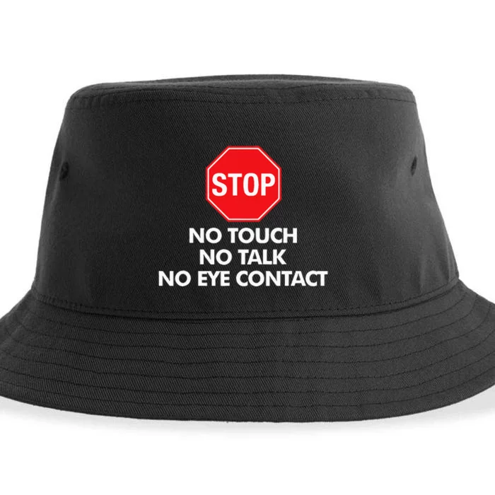 Stop No Touch No Talk No Eye Contact Sustainable Bucket Hat