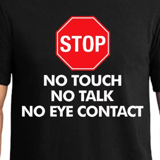 Stop No Touch No Talk No Eye Contact Pajama Set