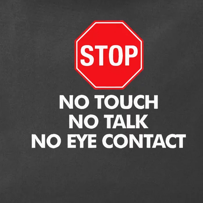 Stop No Touch No Talk No Eye Contact Zip Tote Bag