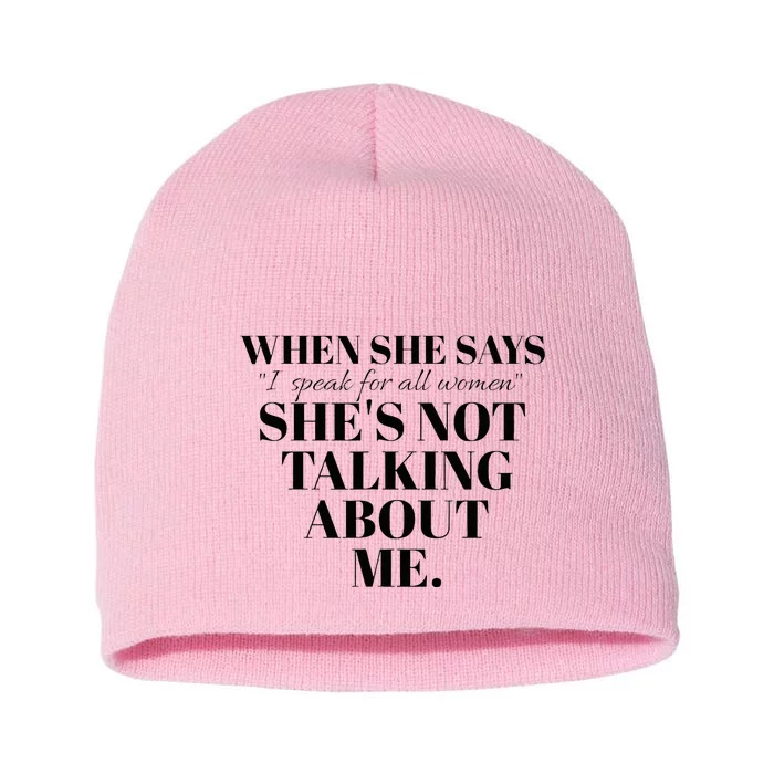 SheS Not Talking About Me Short Acrylic Beanie