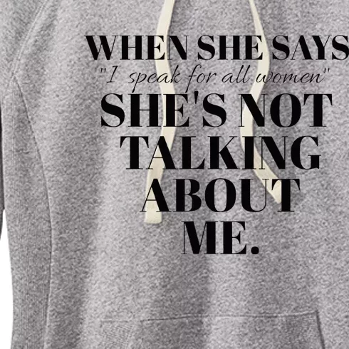 SheS Not Talking About Me Women's Fleece Hoodie