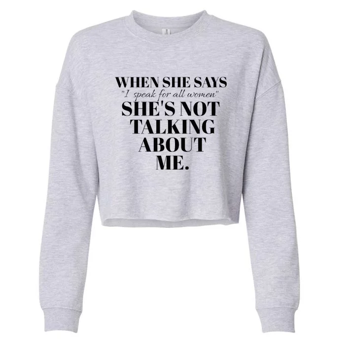 SheS Not Talking About Me Cropped Pullover Crew