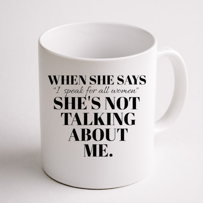 SheS Not Talking About Me Front & Back Coffee Mug