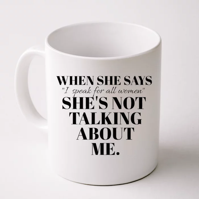 SheS Not Talking About Me Front & Back Coffee Mug