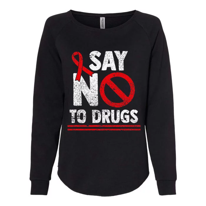 Say No To Drugs Support Red Ribbon Awareness Week Womens California Wash Sweatshirt