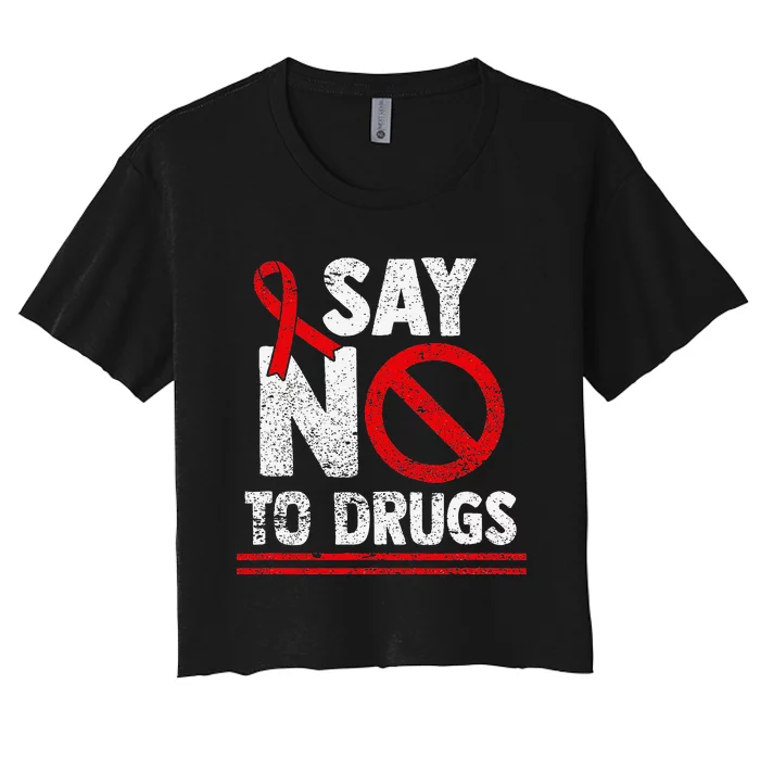 Say No To Drugs Support Red Ribbon Awareness Week Women's Crop Top Tee