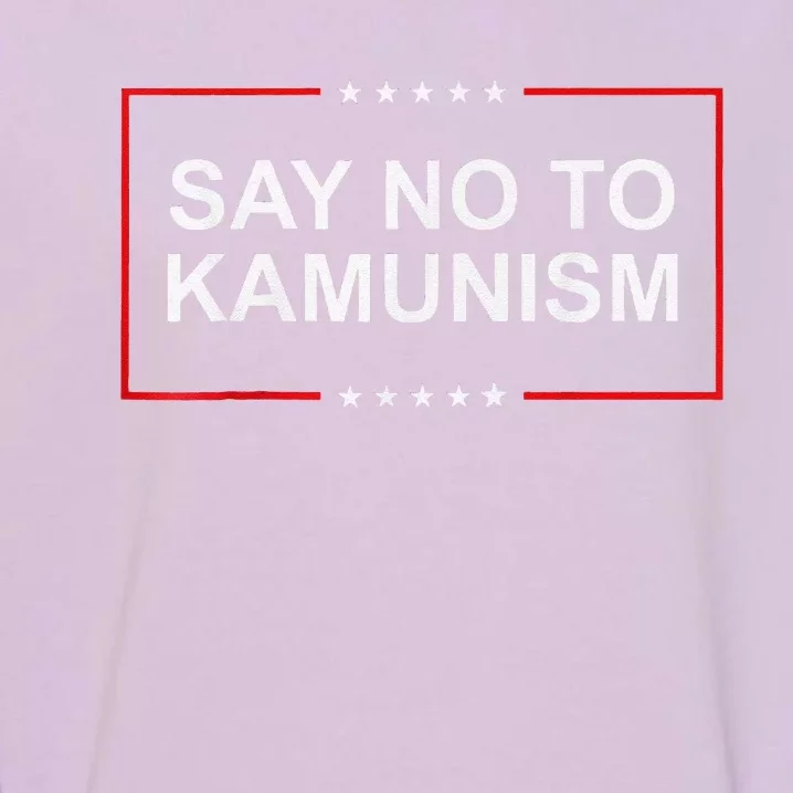 Say No To Kamunism 2024 Elections Trump President Republican Garment-Dyed Sweatshirt