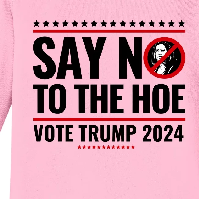 Say No To The Hoe Vote Trump 2024 Baby Long Sleeve Bodysuit