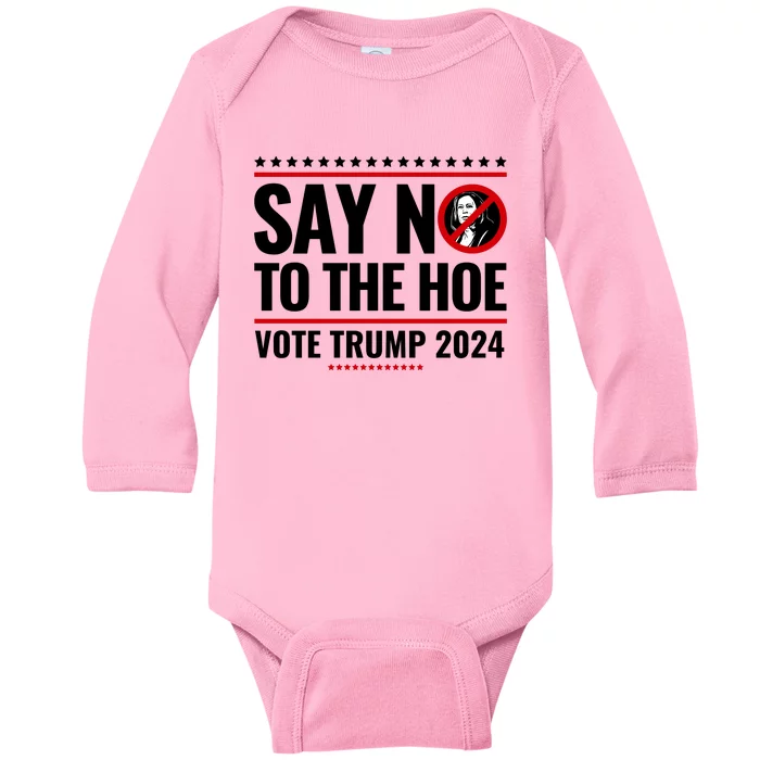 Say No To The Hoe Vote Trump 2024 Baby Long Sleeve Bodysuit