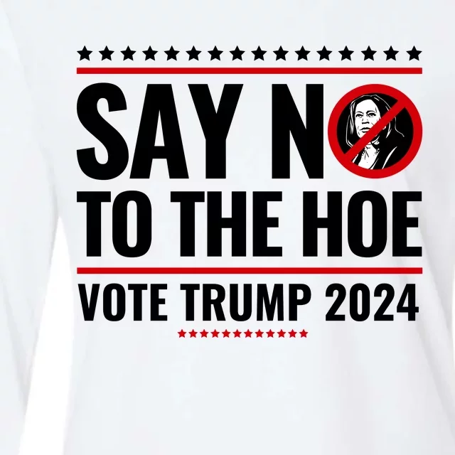 Say No To The Hoe Vote Trump 2024 Womens Cotton Relaxed Long Sleeve T-Shirt