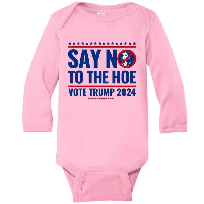 Say No To The Hoe Vote Trump 2024 Baby Long Sleeve Bodysuit