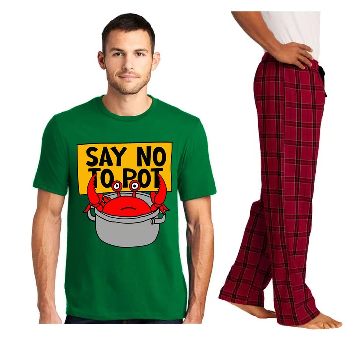 Say No To Pot Funny Crab Eater Seafood Lover Crab Boil Pajama Set