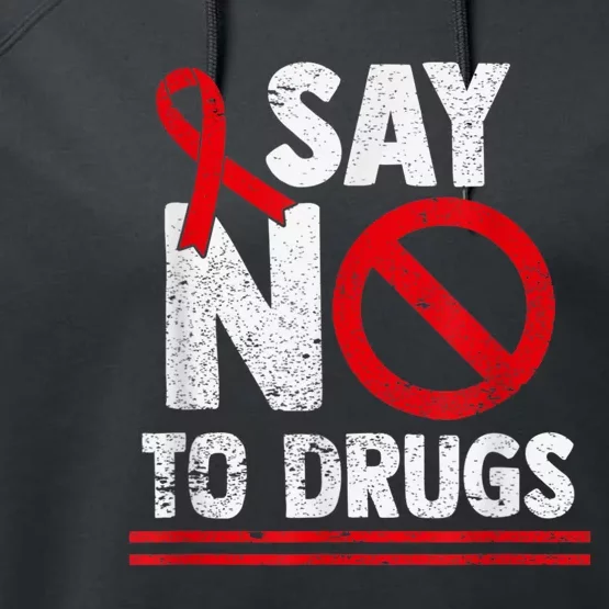 Say No To Drugs Support Red Ribbon Awareness Week Performance Fleece Hoodie