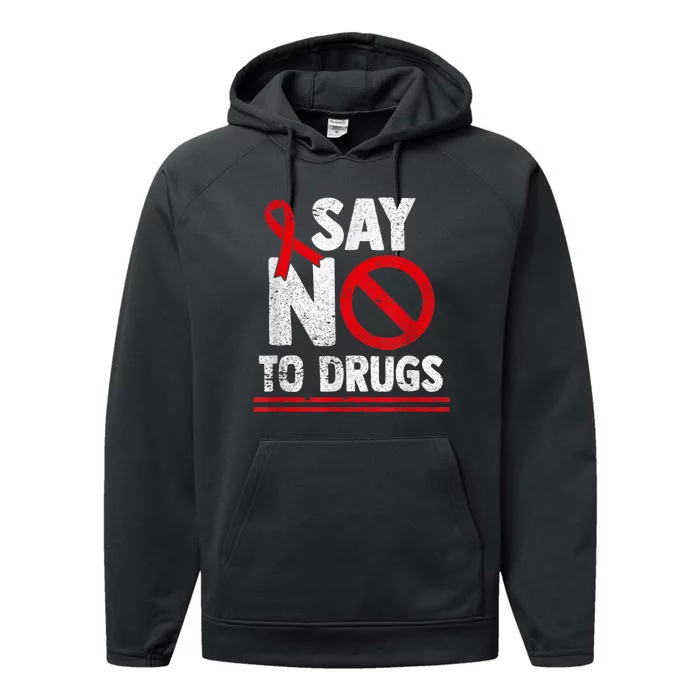 Say No To Drugs Support Red Ribbon Awareness Week Performance Fleece Hoodie