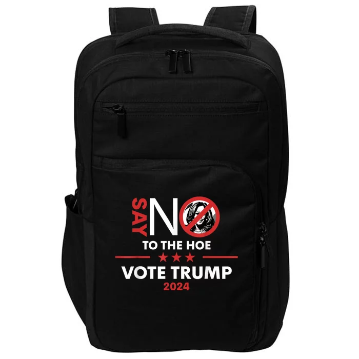 Say No To The Hoe Vote Trump Hat 2024 Impact Tech Backpack