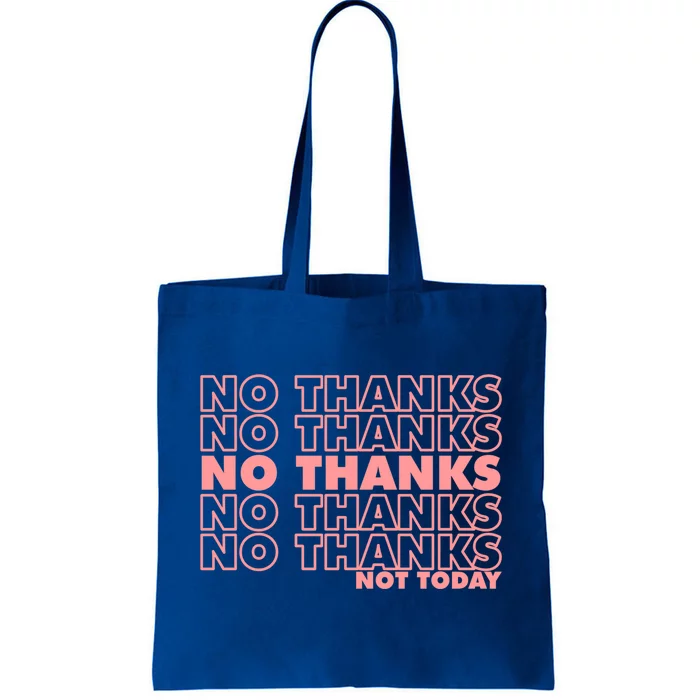 Sarcastic No Thanks Not Today 90s Funny Parody Gift Tote Bag