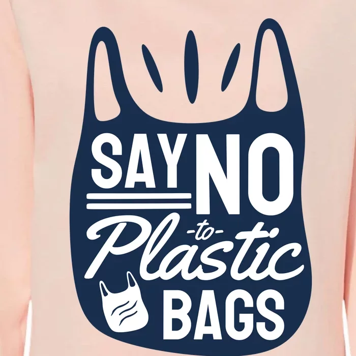 Say No To Plastic Bags Womens California Wash Sweatshirt