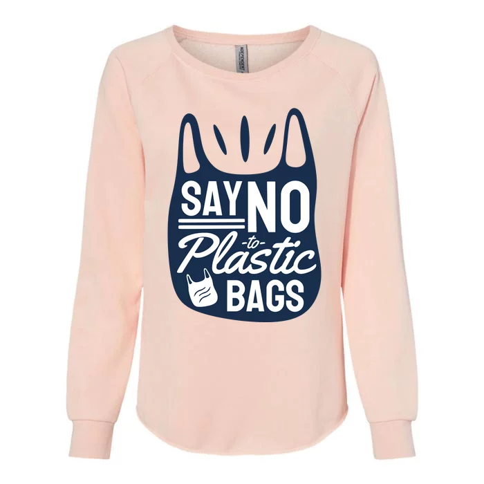 Say No To Plastic Bags Womens California Wash Sweatshirt