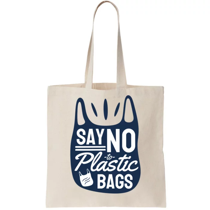 Say No To Plastic Bags Tote Bag