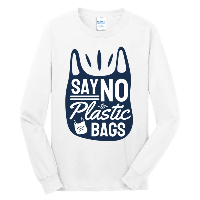 Say No To Plastic Bags Tall Long Sleeve T-Shirt