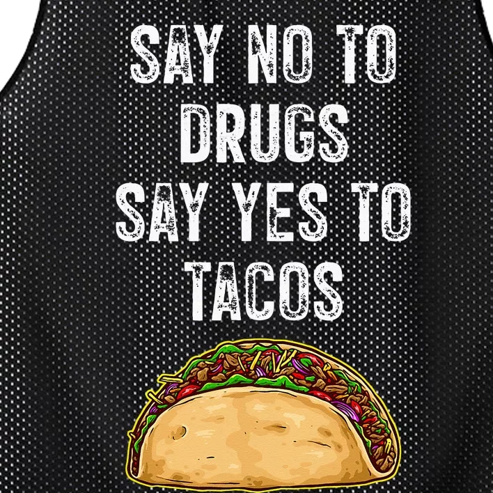 Say No To Drugs Say Yes To Tacos Mesh Reversible Basketball Jersey Tank