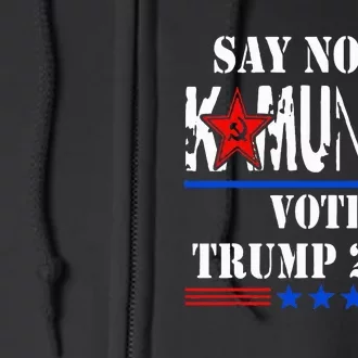 Say No To Kamunism Vote Trump 2024 Full Zip Hoodie