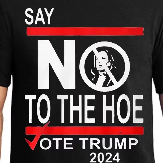 Say No The Hoe Vote Trump 2024 Pajama Set