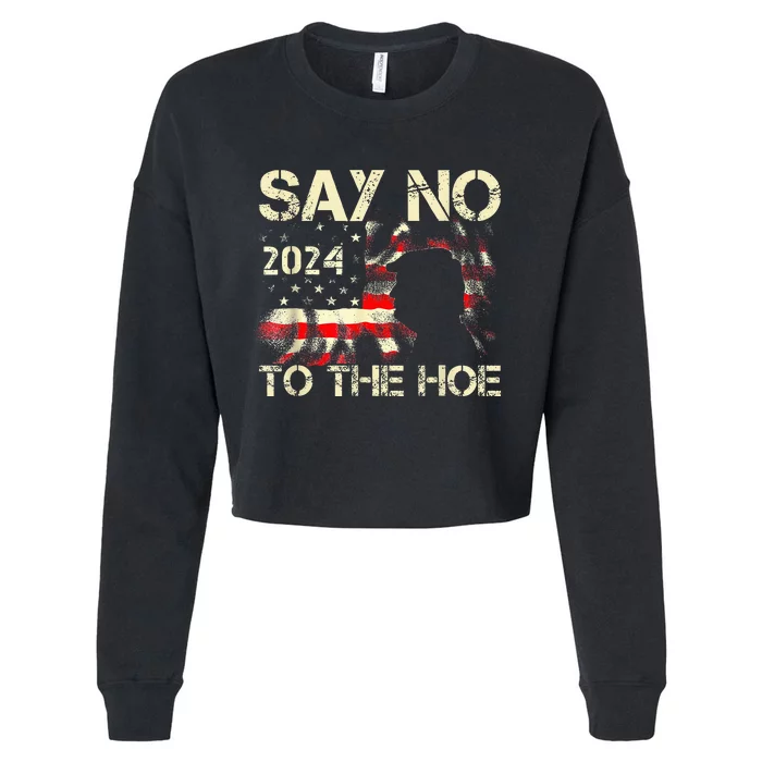 Say No To The Hoe Vote Trump 2024 America Usa Flag Cropped Pullover Crew