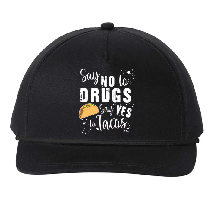 Say No To Drugs, Say Yes To Tacos Snapback Five-Panel Rope Hat