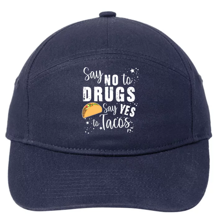 Say No To Drugs, Say Yes To Tacos 7-Panel Snapback Hat