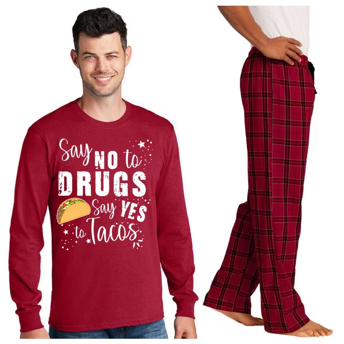 Say No To Drugs, Say Yes To Tacos Long Sleeve Pajama Set