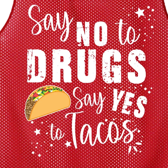 Say No To Drugs, Say Yes To Tacos Mesh Reversible Basketball Jersey Tank