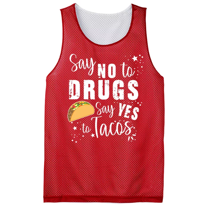 Say No To Drugs, Say Yes To Tacos Mesh Reversible Basketball Jersey Tank