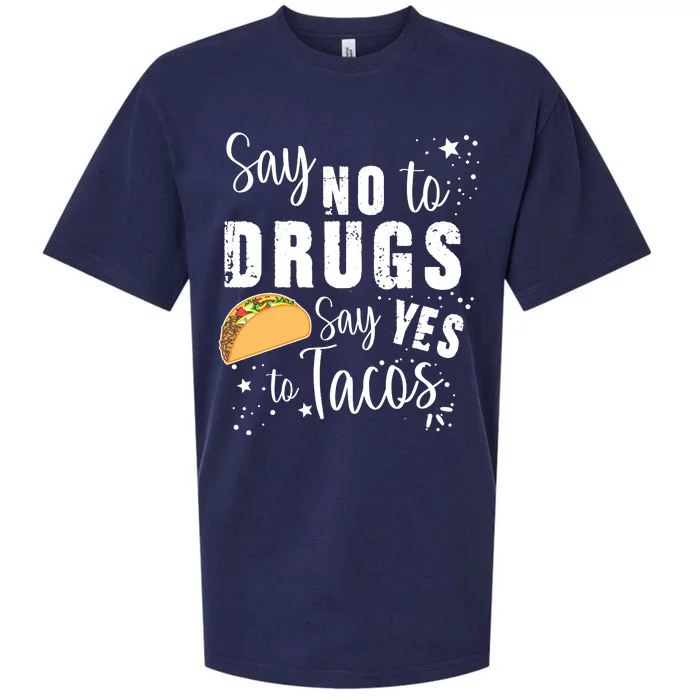 Say No To Drugs, Say Yes To Tacos Sueded Cloud Jersey T-Shirt