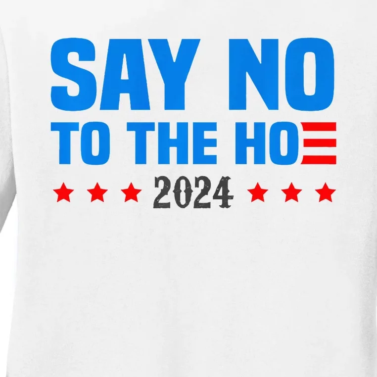 Say No To The Hoe Vote Trump 2024 America Usa Flag Ladies Long Sleeve Shirt