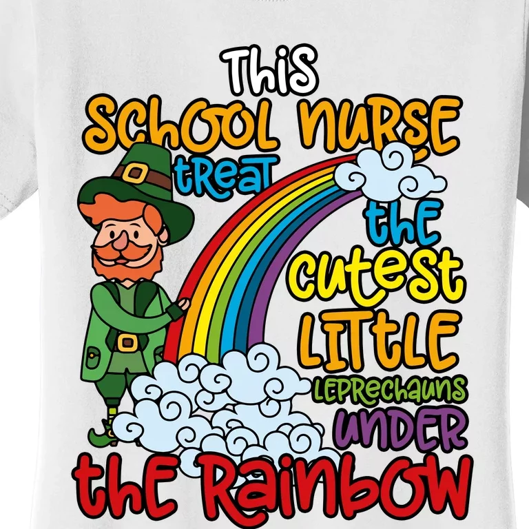 School Nurse Treat The Cutest Little Leprechauns Patricks Women's T-Shirt