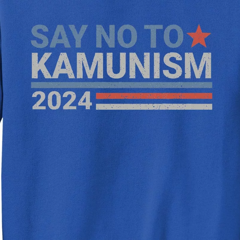 Say No To Kamunism Kamala Vote Trump Vance Tall Sweatshirt