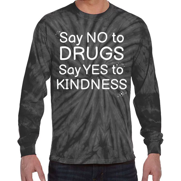 Say No To Say Yes To Kindness Red Ribbon Week Be Kind Tie-Dye Long Sleeve Shirt