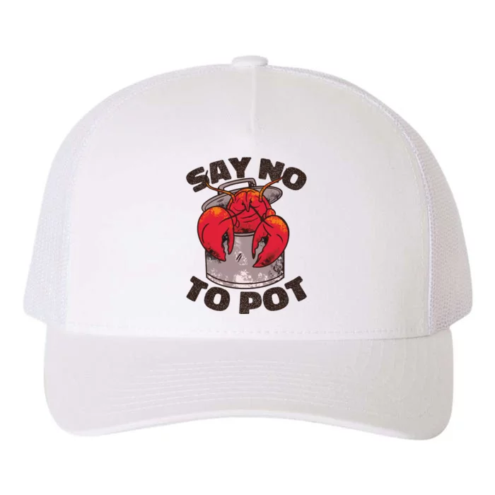 Say No To Pot Funny Yupoong Adult 5-Panel Trucker Hat