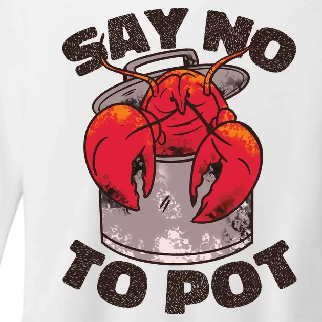 Say No To Pot Funny Womens CVC Long Sleeve Shirt