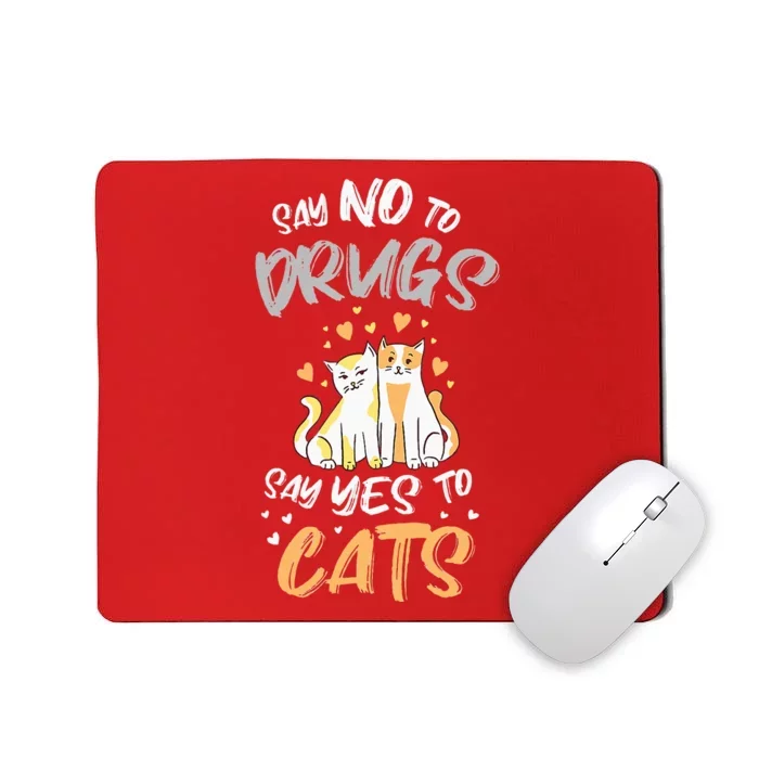 Say No To Drugs Say Yes To Cats Red Ribbon Week Mousepad