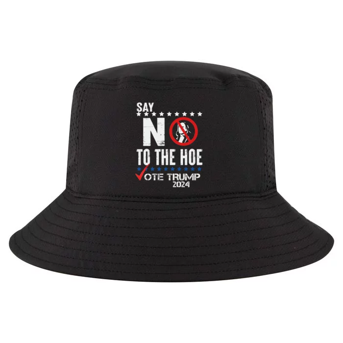 Say No To The Hoe Vote Trump Cool Comfort Performance Bucket Hat