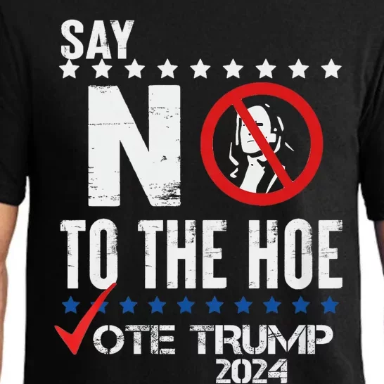 Say No To The Hoe Vote Trump Pajama Set