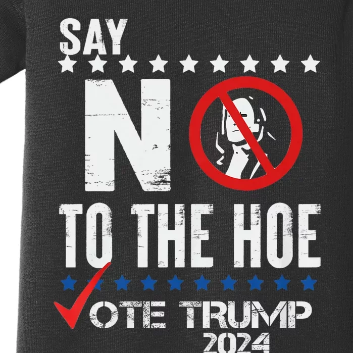 Say No To The Hoe Vote Trump Baby Bodysuit