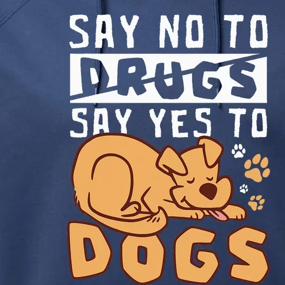 Say No To Drugs Say Yes To Dogs Red Ribbon Week Performance Fleece Hoodie