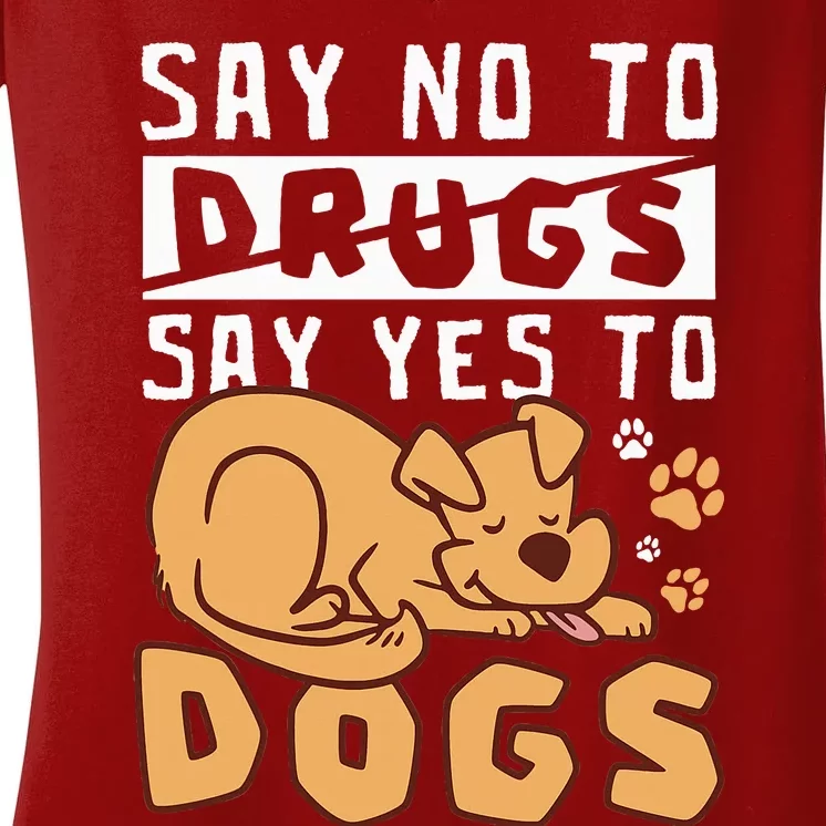 Say No To Drugs Say Yes To Dogs Red Ribbon Week Women's V-Neck T-Shirt