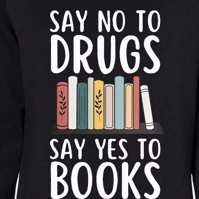 Say No To Drugs Say Yes To Books Red Ribbon Week Awareness Womens California Wash Sweatshirt